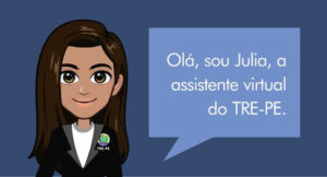 Read more about the article TRE-PE apresenta Julia, chatbot que vai facilitar a vida do eleitor