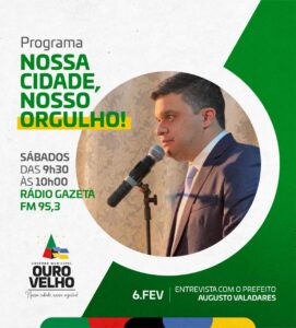 Read more about the article Prefeito de Ouro Velho será 1º entrevistado do Programa Nossa Cidade, Nosso Orgulho