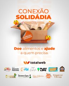 Read more about the article Empresa Totalweb lança Projeto Conexão Solidária para doar cestas básicas à famílias carentes