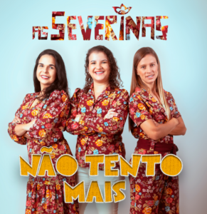 As Severinas lançam single “Não Tento Mais” na próxima sexta-feira (18)