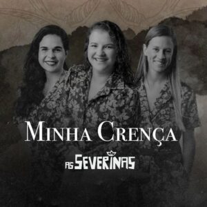 Read more about the article Trio ‘As Severinas’ lançou single com composição de Zé Marcolino