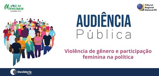 You are currently viewing TRE-PE trás audiência pública sobre violência de gênero para o Pajeú